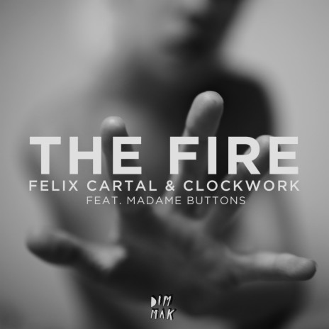 The Fire ft. Madame Buttons & Clockwork | Boomplay Music