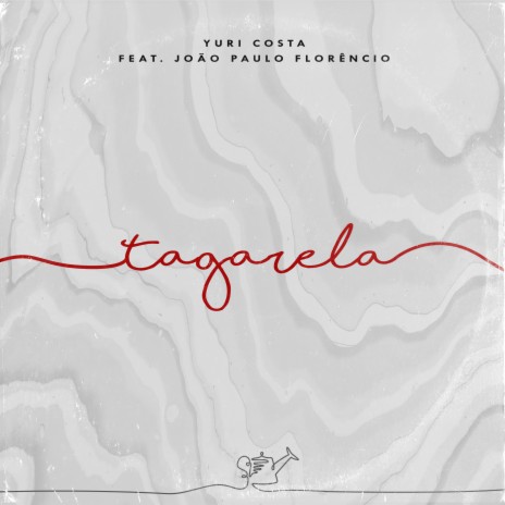 Tagarela ft. João Paulo Florêncio