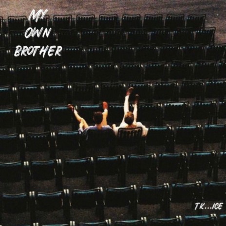 My Own Brother | Boomplay Music