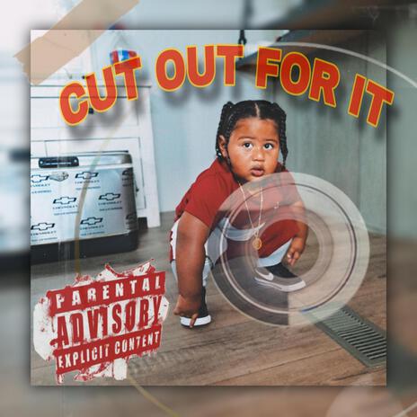 Cut Out For It | Boomplay Music