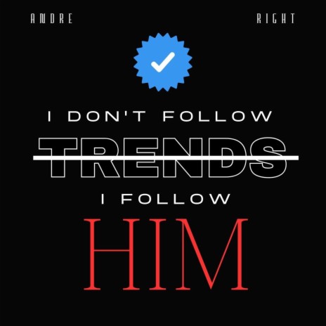 I Don't Follow Trends | Boomplay Music
