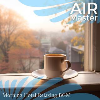 Morning Hotel Relaxing Bgm