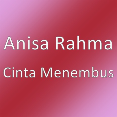 Cinta Menembus | Boomplay Music