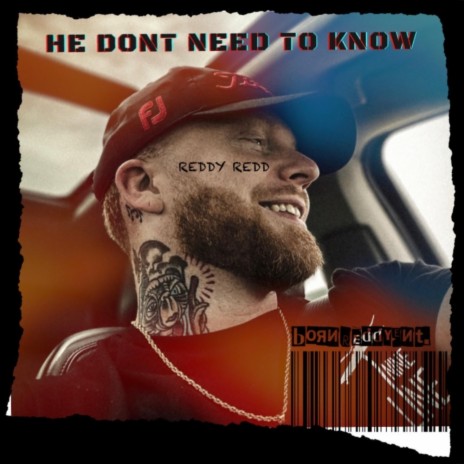 HE DON'T NEED TO KNOW | Boomplay Music