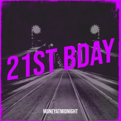 21st Bday | Boomplay Music