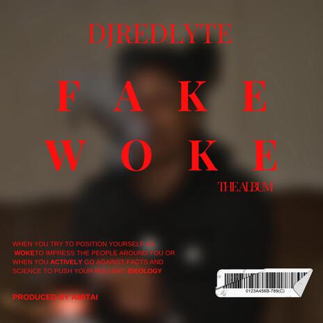 FAKE-WOKE | Boomplay Music