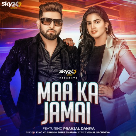 Maa Ka Jamai ft. King KD Singh & Sonia Sharma | Boomplay Music
