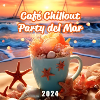 Café Chillout Party del Mar 2024