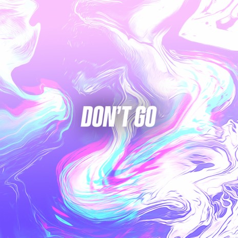 Don't Go ft. Joey Diggs Jr. | Boomplay Music