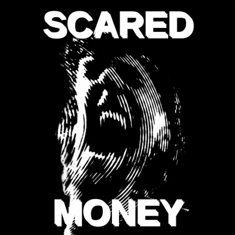 Scared Money | Boomplay Music