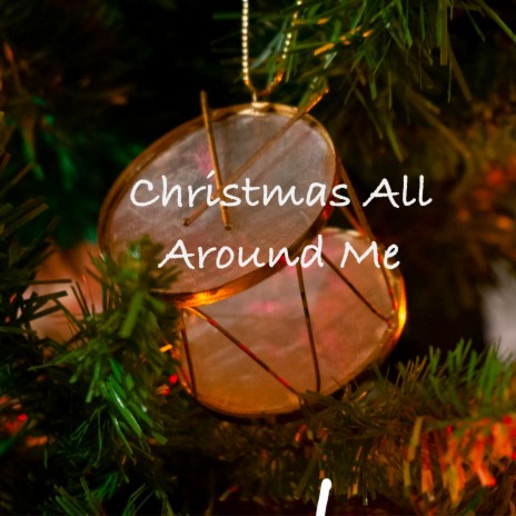 Christmas All Around Me ft. Jenifer Condon