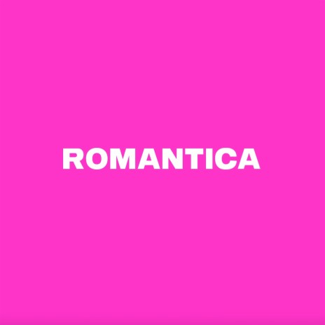 ROMANTICA | Boomplay Music