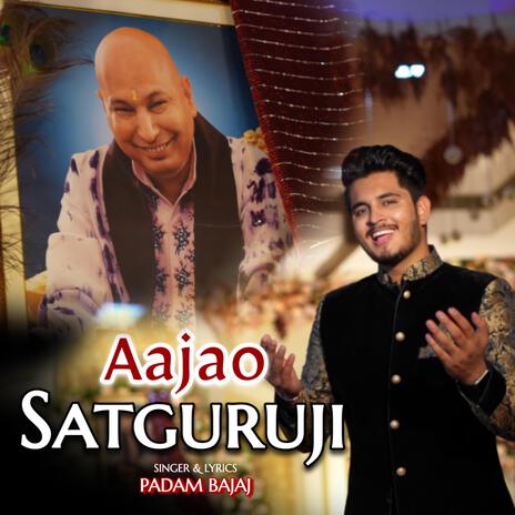 Aajao Satguruji | Boomplay Music