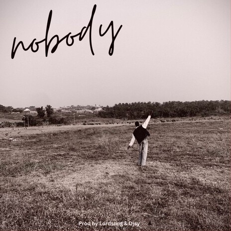 Nobody ft. Lordsong | Boomplay Music