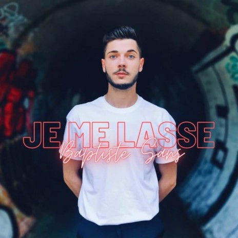 Je me lasse | Boomplay Music