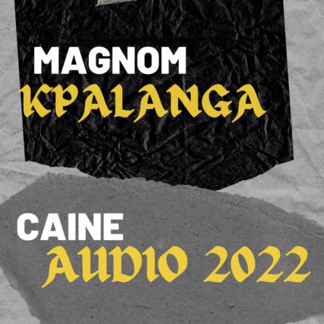 Kpalanga ft. Magnom | Boomplay Music
