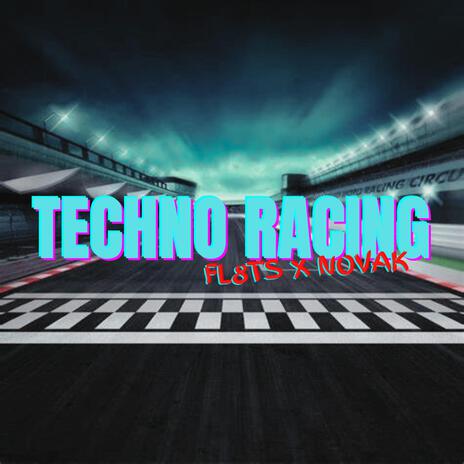 Techno Racing ft. Novak | Boomplay Music