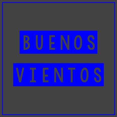 Buenos Vientos | Boomplay Music