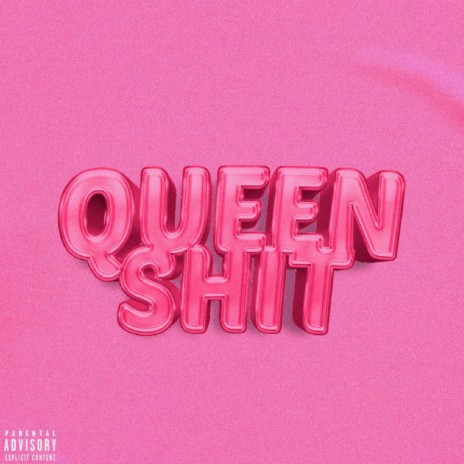 Queen Shit | Boomplay Music