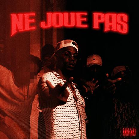 NE JOUE PAS | Boomplay Music