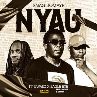 Nyau (feat. Bwabz & Eagleeye)