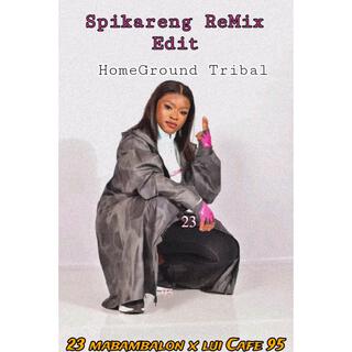 Spikareng Edit(HomeGround Trbal)