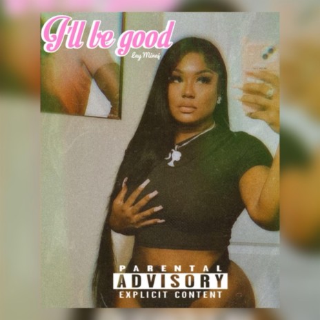 Ill Be Good | Boomplay Music