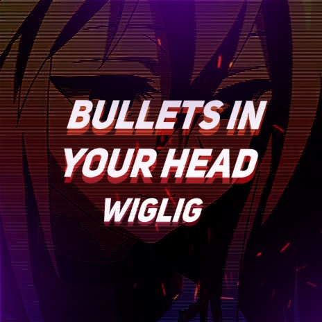 Bullets in Your Head | Boomplay Music