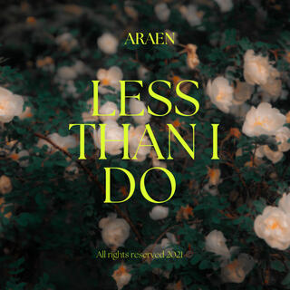 Less than I do ft. anaïs paola lyrics | Boomplay Music