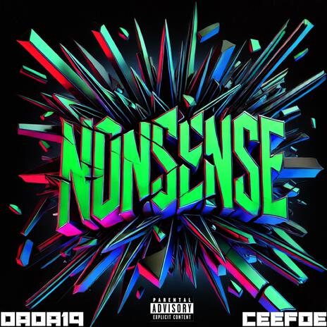 Nonsense ft. Ceefoe | Boomplay Music