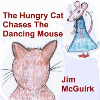 The Hungry Cat Chases The Dancing Mouse