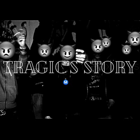 Tragic's Story | Boomplay Music