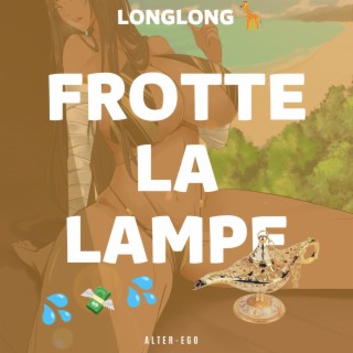 Frotte la lampe