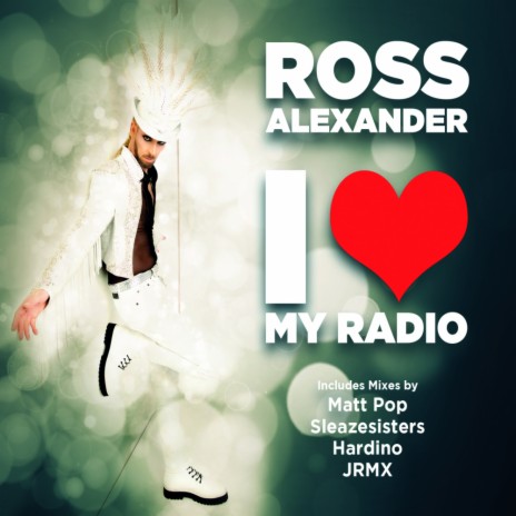 I Love My Radio (Matt Pop Club Mix)
