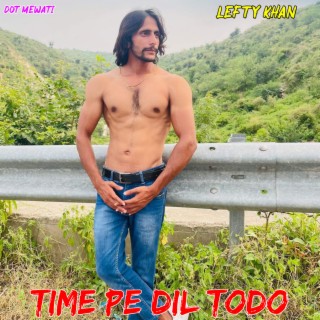 Time Pe Dil Todo