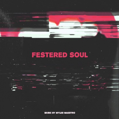 Festered Soul | Boomplay Music