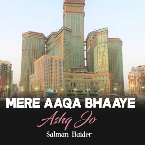 Mere Aaqa Bhaaye Ashq Jo | Boomplay Music