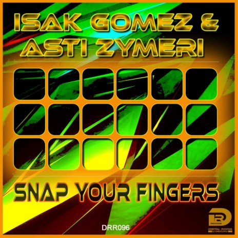 Snap Your Fingers (Original Mix) ft. Asti Zymeri