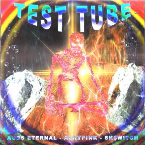 test tube w aubs eternal n sk8witch ft. Aubs Eternal & Sk8witch