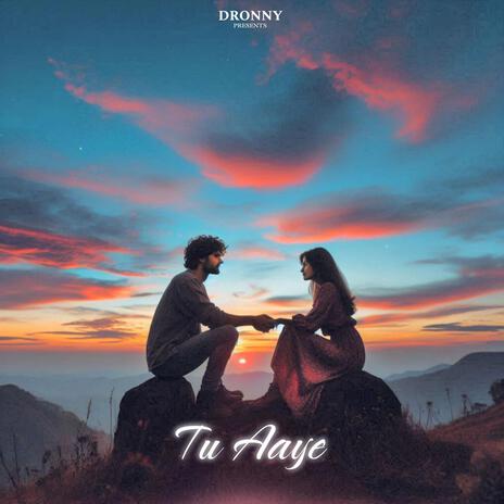 Tu Aaye | Boomplay Music