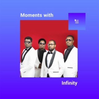 Moments with Infinity