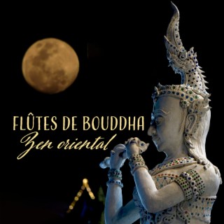 Flûtes de Bouddha : Zen oriental avec flûte Bansuri, Flûte de bambou, Flûte Duduk, Flûte Xiao, Flûte Shakuhachi, Flûte Hotchiku, Flûte Kalimba