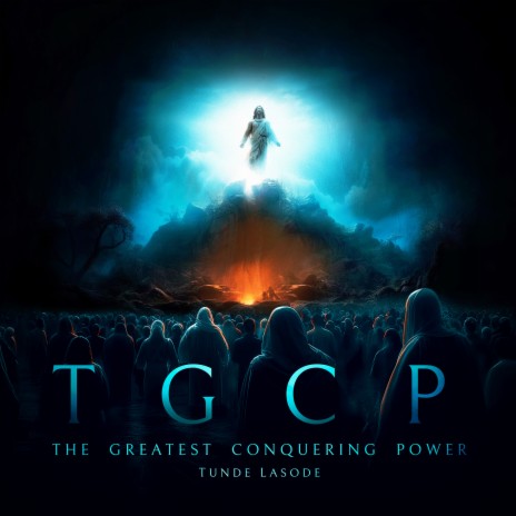 TGCP (The Greatest Conquering Power) | Boomplay Music