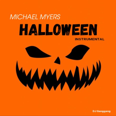 Halloween (Michael Myers) (Instrumental) | Boomplay Music