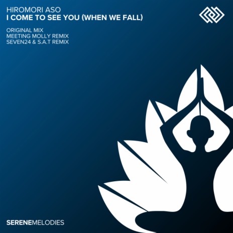 I Come To See You (When We Fall) (Original Mix)