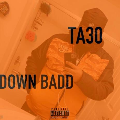 DOWN BADD | Boomplay Music