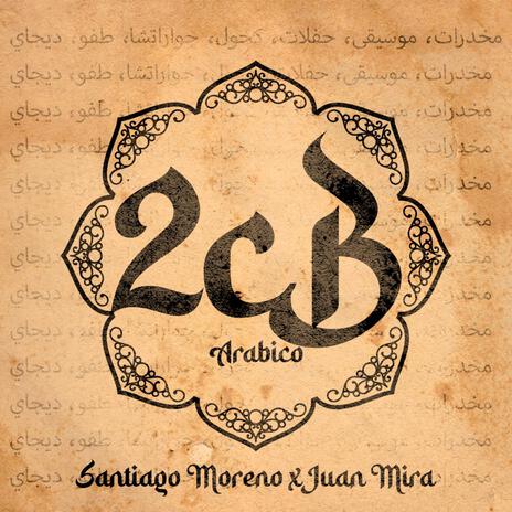 Arabia 2CB ft. Juan Mira | Boomplay Music