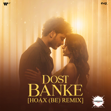 Dost Banke [Hoax (BE) Remix] ft. Rahat Fateh Ali Khan & Kartik Dev | Boomplay Music