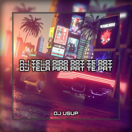 DJ TELA PIPA PAT TE PAT | Boomplay Music