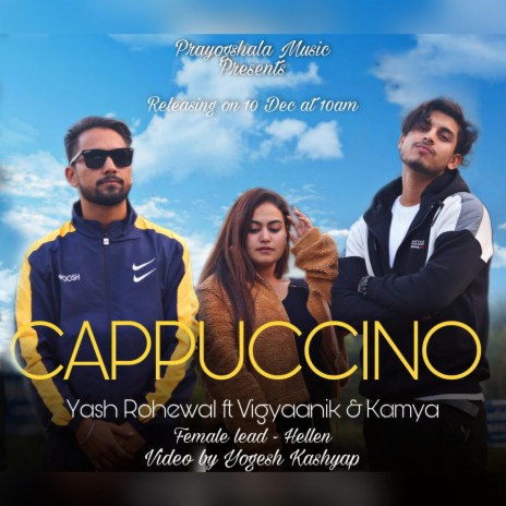 Cappuccino ft. Yash Rohewal & Kamya Bali